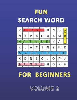 Paperback Fun Search Word for Beginners: Challenge Your Brain / Experience and Fun / Keep Your Brain Fit and Strong . Book