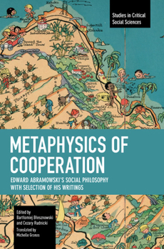 Paperback Metaphysics of Cooperation: Edward Abramowski's Social Philosophy. with a Selection of His Writings Book