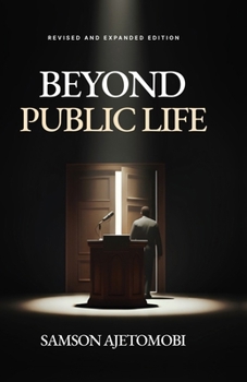 Paperback Beyond Public Life: Revised and Expanded Edition Book