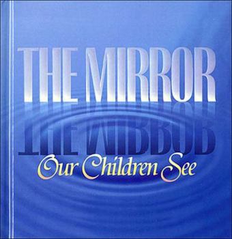 Hardcover The Mirror Our Children See Book