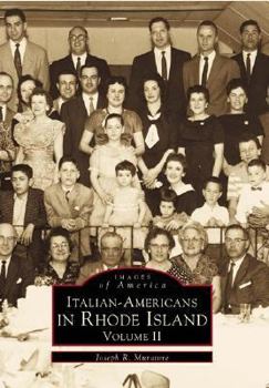 Italian-Americans in Rhode Island: Volume II - Book  of the Images of America: Rhode Island