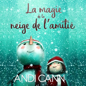 Paperback La magie de la neige de l'amitié [French] Book