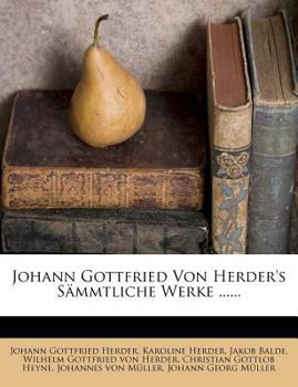 Paperback Johann Gottfried Von Herder's Sammtliche Werke: Zur Philosophie Und Geschichte. [German] Book