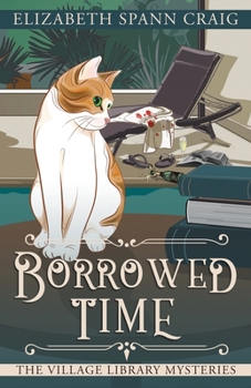 Borrowed Time - Book #3 of the Village Library Mysteries