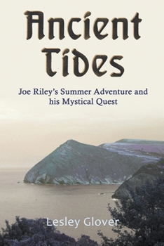 Paperback Ancient Tides: Joe Riley's Summer Adventure and His Mystical Quest Book