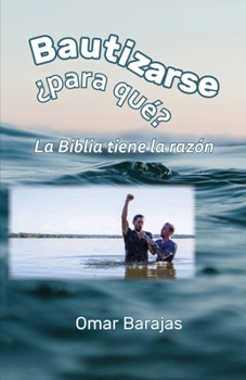Paperback Bautizarse ¿para qué? La Biblia tiene la razón [Spanish] Book