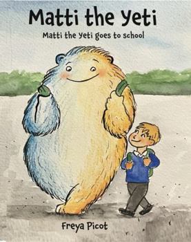 Paperback Matti the Yeti: Matti the Yeti goes to School Book