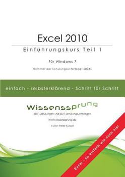 Excel 2010: Einführungskurs Teil 1 (Excel 2010 - Einführungskurs)