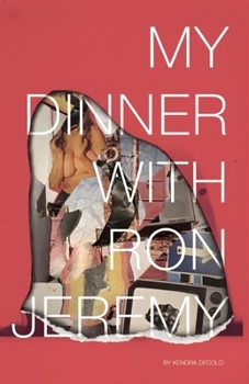 Paperback My Dinner with Ron Jeremy Book