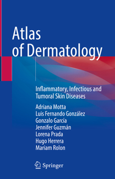 Hardcover Atlas of Dermatology: Inflammatory, Infectious and Tumoral Skin Diseases Book