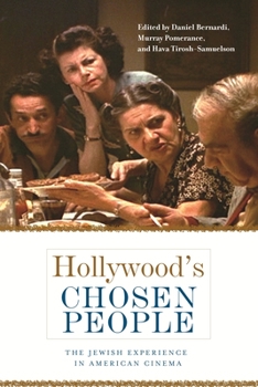 Hollywood's Chosen People: The Jewish Experience in American Cinema - Book  of the Contemporary Approaches to Film and Media Series