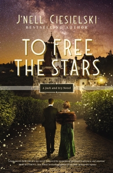 To Free the Stars - Book #2 of the Jack and Ivy