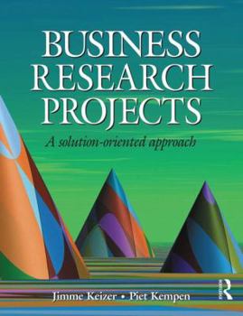 Paperback Business Research Projects: A solution-oriented approach Book