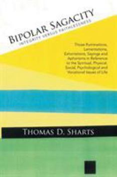 Paperback Bipolar Sagacity: Integrity versus Faithlessness Book