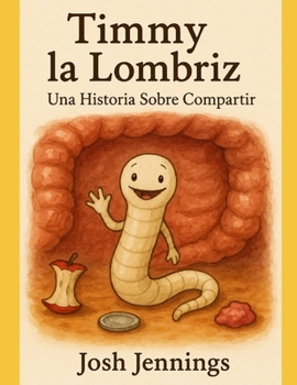 Paperback Timmy la Lombriz: Una Historia Sobre Compartir [Spanish] Book