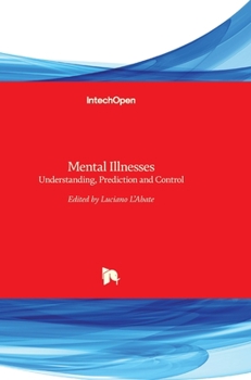 Hardcover Mental Illnesses: Understanding, Prediction and Control Book