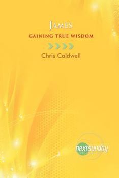 Paperback James: Gaining True Wisdom Book