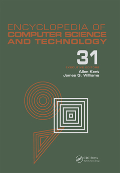 Hardcover Encyclopedia of Computer Science and Technology: Volume 31 - Supplement 16: Artistic Computer Graphics to Strategic Information Systems Planning Book