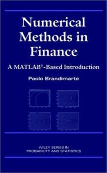 Hardcover Numerical Methods in Finance: A MATLAB-Based Introduction Book