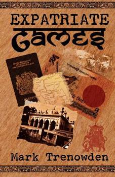 Paperback Expatriate Games - 662 days in Bangladesh Book
