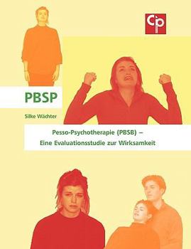 Paperback Pesso-Psychotherapie (PBSB) - Eine Evaluationsstudie zur Wirksamkeit [German] Book