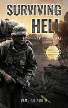 Paperback Surviving Hell: Trip to Iraq Book