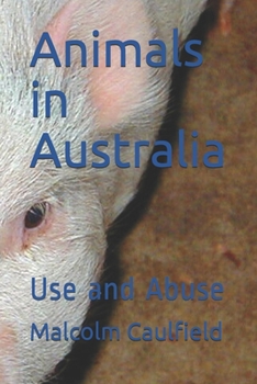 Paperback Animals in Australia: Use and Abuse Book