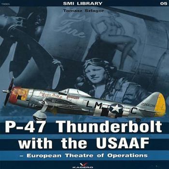 Paperback P-47 Thunderbolt with the USAAF: European Theatre of Operations Book