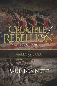 Paperback Crucible of Rebellion: 1775-1778 Book