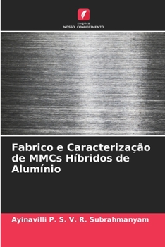 Paperback Fabrico e Caracterização de MMCs Híbridos de Alumínio [Portuguese] Book