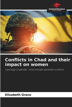 Paperback Conflicts in Chad and their impact on women Book