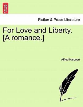 Paperback For Love and Liberty. [A Romance.] Book