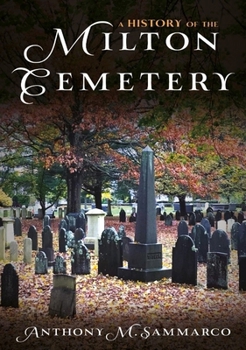 Paperback A History of the Milton Cemetery: Anthony Sammarco Book