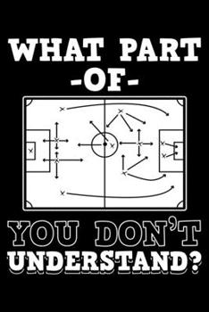 Paperback What Part Of You Don't Understand?: Lined A5 Notebook for What Part Journal Book