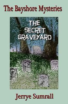 Paperback The Bayshore Mysteries: The Secret Graveyard Book