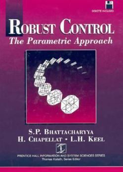 Hardcover Robust Control: The Parametric Approach/Book and Disk (Prentice Hall Information and System Sciences) Book