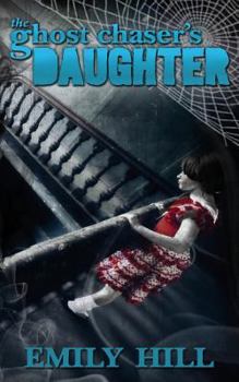 Paperback The Ghost Chaser's Daughter Book