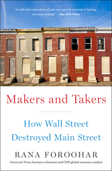 Paperback Makers and Takers: How Wall Street Destroyed Main Street Book