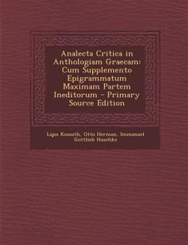 Paperback Analecta Critica in Anthologiam Graecam: Cum Supplemento Epigrammatum Maximam Partem Ineditorum [Italian] Book