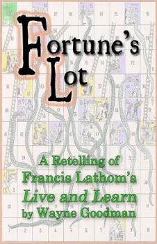 Paperback Fortune's Lot: A retelling of Francis Lathom's Live and Learn Book