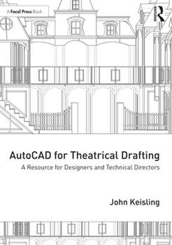 Paperback AutoCAD for Theatrical Drafting: A Resource for Designers and Technical Directors Book