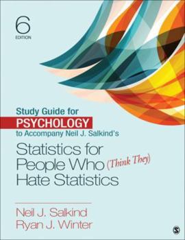 Paperback Study Guide for Psychology to Accompany Neil J. Salkind's Statistics for People Who (Think They) Hate Statistics Book