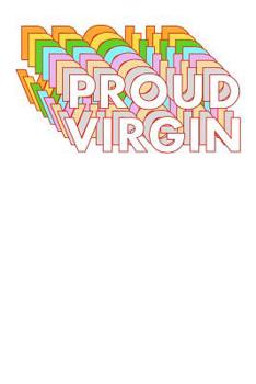 Paperback Proud Virgin: College Ruled Notebook 6x9 120 Pages Book