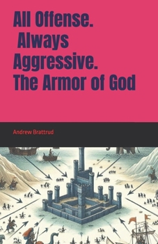 Paperback All Offense. Always Aggressive. The Armor of God Book