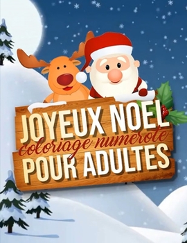 Joyeux Noël Coloriage Numéroté pour Adultes: Coloriage magique mystère adultes numéroté art thérapie