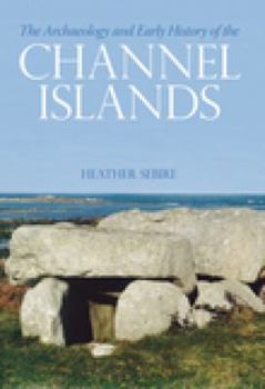 Paperback The Archaeology and Early History of the Channel Islands Book