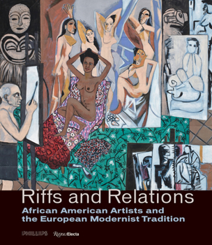 Hardcover Riffs and Relations: African American Artists and the European Modernist Tradition Book