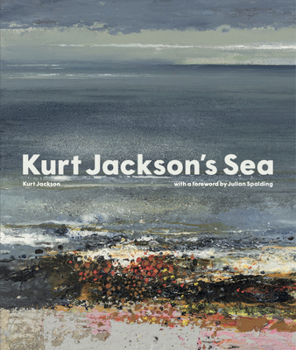 Hardcover Kurt Jackson's Sea Book