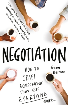 Paperback Negotiation: How to Craft Agreements That Give Everyone More Book