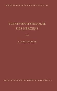 Paperback Elektrophysiologie Des Herzens: Darstellung, Kritik, Probleme [German] Book